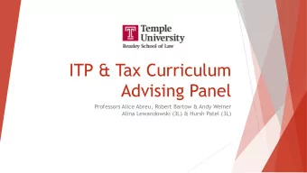 ITP &amp; Tax Curriculum  Advising Panel  Professors Alice Abreu, Robert Bartow &amp; Andy Weiner