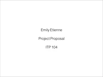 Emily Etienne    Project Proposal    ITP 104  Home Page  Weekend Warrior  The Acts  About