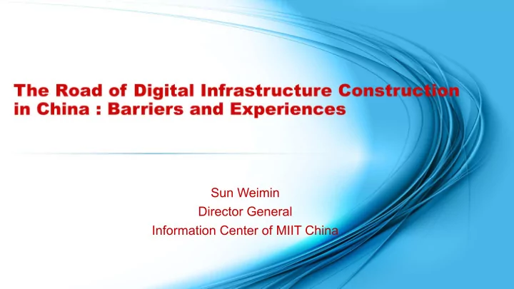 sun weimin director general information center of miit