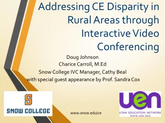 Conferencing  Doug Johnson  Charice Carroll, M.Ed  Snow College IVC Manager, Cathy Beal  with