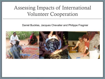 Assessing Impacts of International  Volunteer Cooperation  Daniel Buckles, Jacques Chevalier and