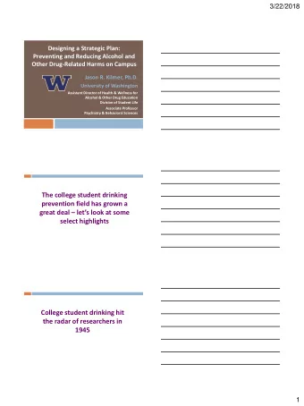 great deal  lets look at some  select highlights  College student drinking hit  the radar of