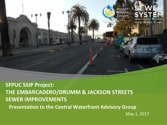 SEWER IMPROVEMENTS  Presentation to the Central Waterfront Advisory Group  May 1, 2017  SEWER