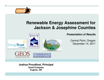 Renewable Energy Assessment for  Jackson &amp; Josephine Counties Presentation of Results  Central
