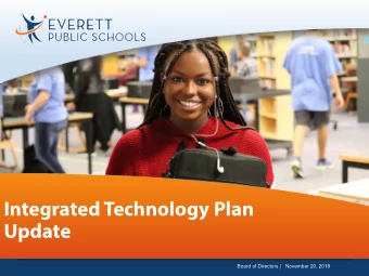 Integrated Technology Plan  Update  Board of Directors |   November 20, 2018  Objectives  Update