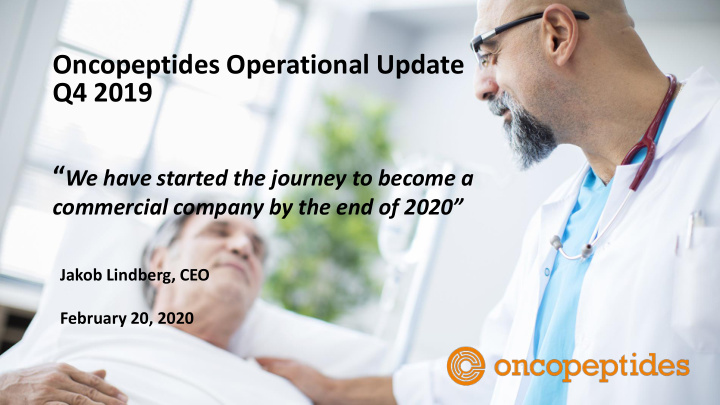 oncopeptides operational update q4 2019