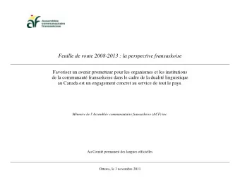 Feuille de route 2008-2013 : la perspective fransaskoise  Favoriser un avenir prometteur pour les