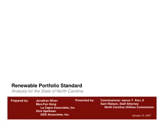 Renewable Portfolio Standard  Analysis for the State of North Carolina  Presented by:  Commissioner