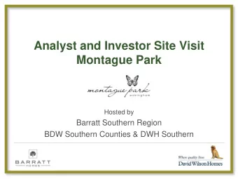 Analyst and Investor Site Visit  Montague Park  Hosted by  Barratt Southern Region  BDW Southern