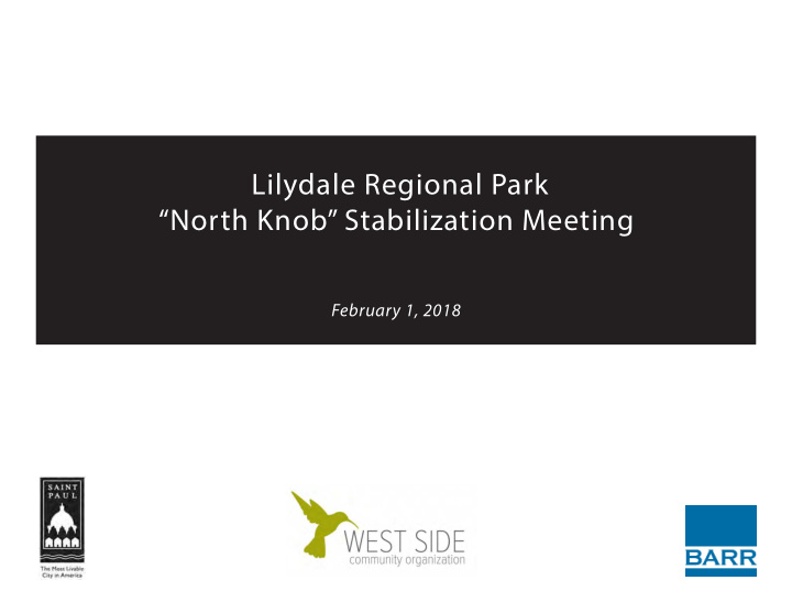 lilydale regional park north knob stabilization meeting