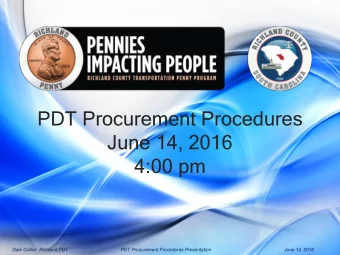 PDT Procurement Procedures  June 14, 2016  4:00 pm  Dale Collier, Richland PDT  PDT Procurement