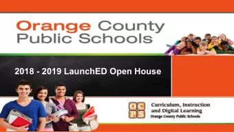 2018 - 2019 LaunchED Open House  at Discovery Middle  LaunchED Open House Purpose   To support