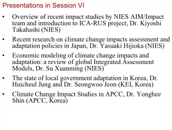 Presentations in Session VI    Overview of recent impact studies by NIES AIM/Impact  team and