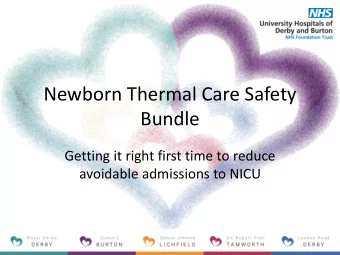 Newborn Thermal Care Safety  Bundle  Getting it right first time to reduce  avoidable admissions to