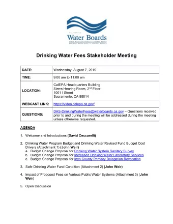 Drinking Water Fees Stakeholder Meeting  DATE:  Wednesday, August 7, 2019  TIME:  9:00 am to 11:00