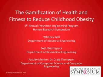 Fitness to Reduce Childhood Obesity 5 th Annual Freshman Engineering Program  Honors Research