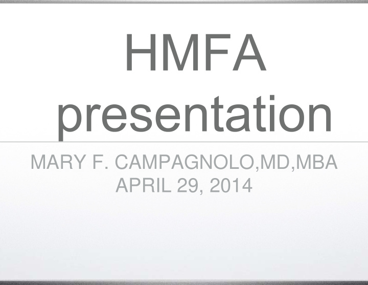 mary f campa gnolo md mba april 2 29 2014 wellbein