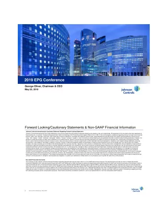 2019 EPG Conference  George Oliver, Chairman &amp; CEO  May 20, 2019  Forward Looking/Cautionary