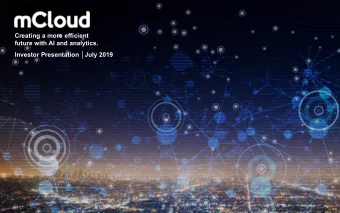 Creating a more efficient  future with AI and analytics.  Investor Presentation July 2019  1