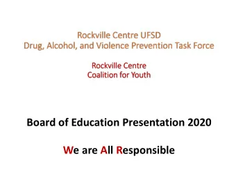 Board of Education Presentation 2020  We are All Responsible  Schools  Businesses and Civic
