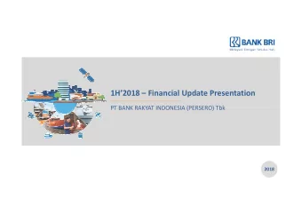 1H2018  Financial Update Presentation  PT BANK RAKYAT INDONESIA (PERSERO) Tbk  PT BANK RAKYAT