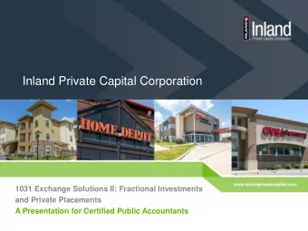 Inland Private Capital Corporation  1031 Exchange Solutions II: Fractional Investments  and Private