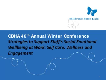 Strategies to Support Staffs Social Emotional  Wellbeing at Work: Self Care, Wellness and