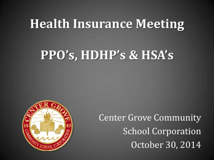 ppo s hdhp s amp hsa s center grove community school