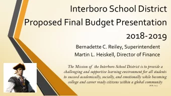 Interboro School District  Proposed Final Budget Presentation  2018-2019  Bernadette C. Reiley,