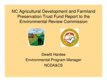 NC Agricultural Development and Farmland  Preservation Trust Fund Report to the  Environmental