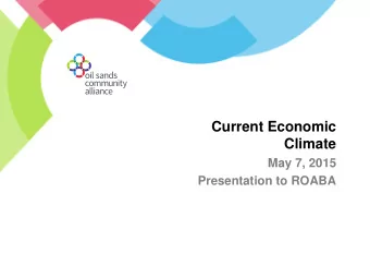 Climate  May 7, 2015  Presentation to ROABA  Overview  Role of OSCA  Business environment and