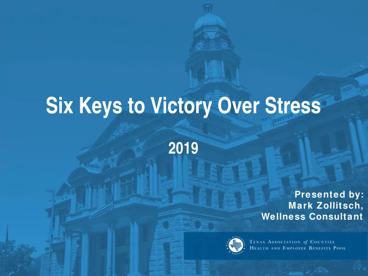 six keys to victory over stress