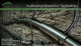 Multilateral Stimulation Technology  Connect your reservoir with simplicity, accuracy and