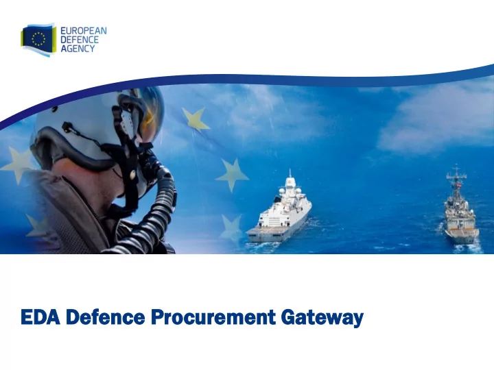 ed eda a defence ence pr procureme curement nt ga gate