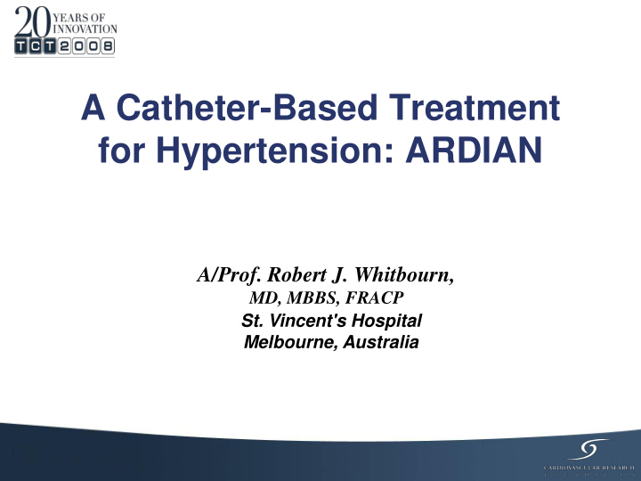 a catheter based treatment for hypertension ardian