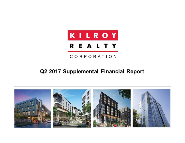 kilroy realty corporation second quarter 2017