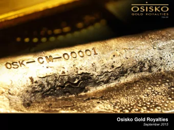 Osisko Gold Royalties  September 2015  Forward Looking Statements  Certain statements contained in