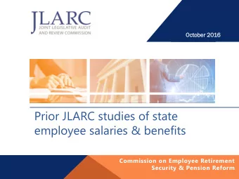 employee salaries &amp; benefits  Commission on Employee Retirement  Security &amp; Pension Reform