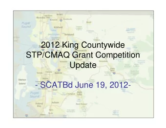 2012 King Countywide  STP/CMAQ Grant Competition  Update  - SCATBd June 19, 2012-  Projects