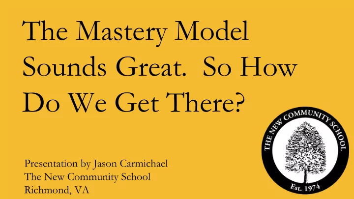the mastery model sounds great so how do we get there