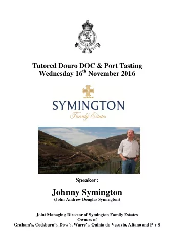 Johnny Symington  (John Andrew Douglas Symington)  Joint Managing Director of Symington Family