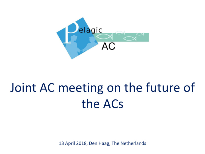 joint ac meeting on the future of