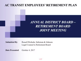 ANNUAL DISTRICT BOARD   RETIREMENT BOARD  JOINT MEETING Submitted By :  Russell Richeda,