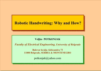 Robotic Handwriting: Why and How?  Veljko  POTKONJAK Faculty of Electrical Engineering , University