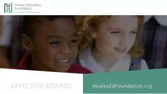EFFECTIVE BOARDS HealeyEdFoundation .org  THE WHAT: GOVERNANCE EXCELLENCE  W h a t  i s  a  B o a r