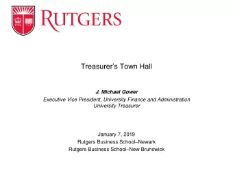 Treasurers Town Hall  J. Michael Gower  Executive Vice President, University Finance and