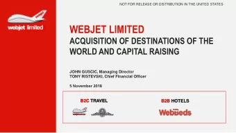 WEBJET LIMITED  ACQUISITION OF DESTINATIONS OF THE  WORLD AND CAPITAL RAISING JOHN GUSCIC, Managing