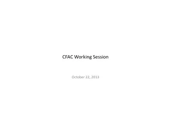 CFAC  Working  Session    October  22,  2013    Introduc;on    Tonights