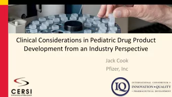 Development from an Industry Perspective  Jack Cook  Pfizer, Inc  Agenda  As a background for the