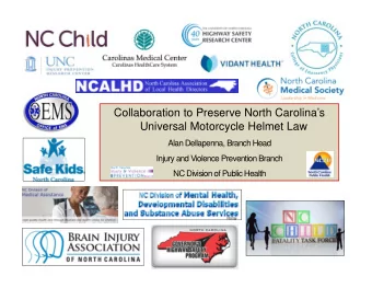 Collaboration to Preserve North Carolinas  Universal Motorcycle Helmet Law  Alan Dellapenna,